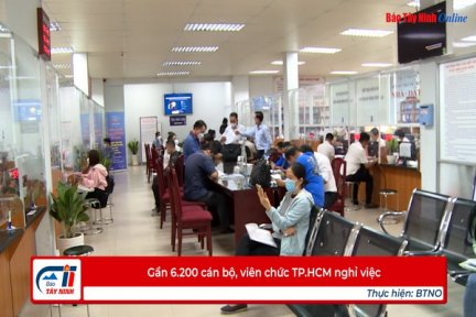 Gần 6.200 cán bộ, viên chức TP.HCM nghỉ việc