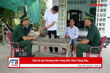 Chia sẻ yêu thương trên vùng biên Vàm Trảng Trâu