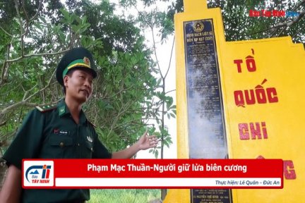 Phạm Mạc Thuần-Người giữ lữa biên cương