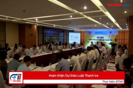 Hoàn thiện Dự thảo Luật Thanh tra