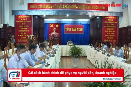 Cải cách hành chính để phục vụ người dân, doanh nghiệp