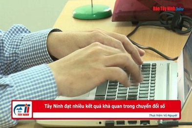 Tây Ninh đạt nhiều kết quả khả quan trong chuyển đổi số