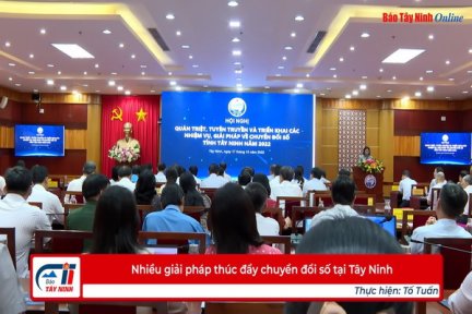 Nhiều giải pháp thúc đẩy chuyển đổi số tại Tây Ninh