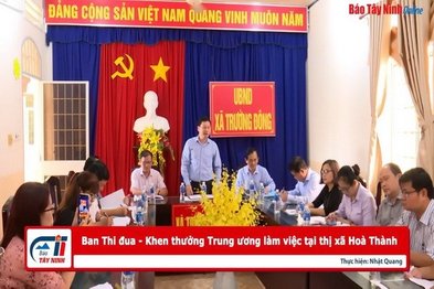 Ban Thi đua - Khen thưởng Trung ương làm việc tại thị xã Hoà Thành