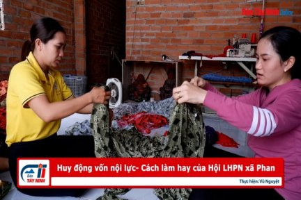 Huy động vốn nội lực- Cách làm hay của Hội LHPN xã Phan