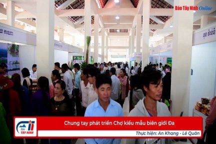 Chung tay phát triển Chợ kiểu mẫu biên giới Đa