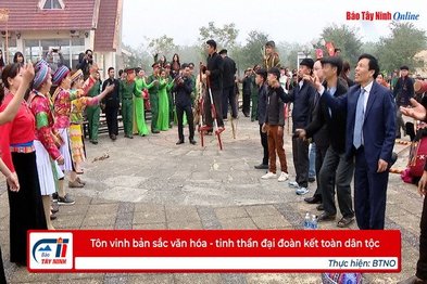 Tôn vinh bản sắc văn hóa - tinh thần đại đoàn kết toàn dân tộc