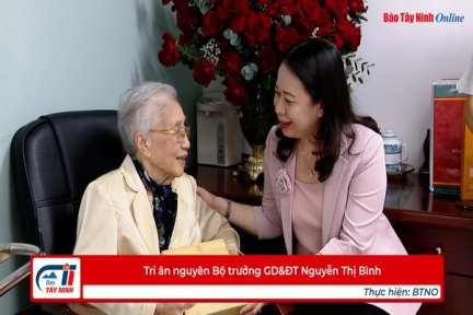 Tri ân nguyên Bộ trưởng GD&ĐT Nguyễn Thị Bình