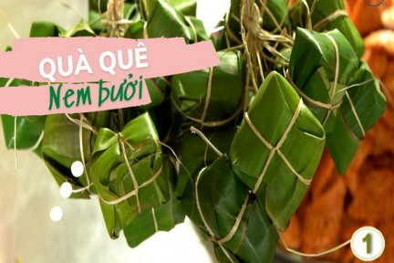 Quà quê nem bưởi-Phần 1