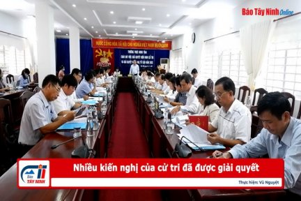 Nhiều kiến nghị của cử tri đã được giải quyết