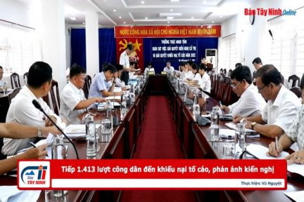 Tiếp 1.413 lượt công dân đến khiếu nại tố cáo, phản ánh kiến nghị