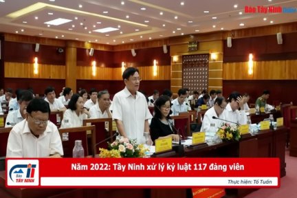 Năm 2022: Tây Ninh xử lý kỷ luật 117 đảng viên