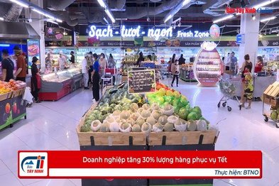 Doanh nghiệp tăng 30% lượng hàng phục vụ Tết