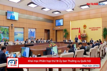 Khai mạc Phiên họp thứ 18 Ủy ban Thường vụ Quốc hội