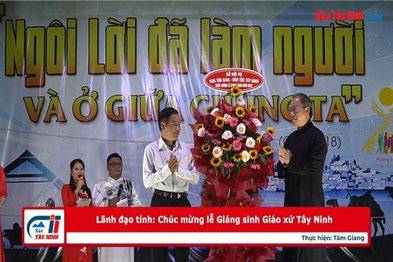 Lãnh đạo tỉnh: Chúc mừng lễ Giáng sinh Giáo xứ Tây Ninh