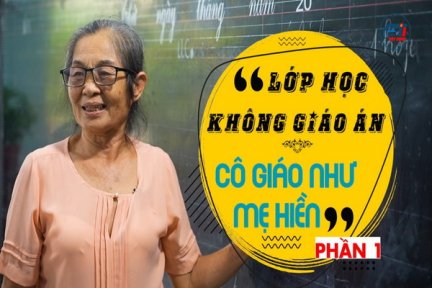 Lớp học không giáo án-Cô giáo như mẹ hiền-Phần 2