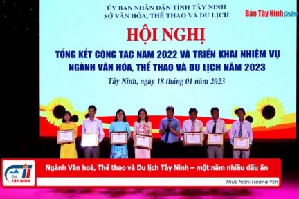 Ngành Văn hoá, Thể thao và Du lịch Tây Ninh – một năm nhiều dấu ấn