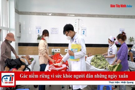 Gác niềm riêng vì sức khỏe người dân những ngày xuân