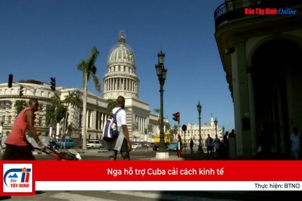 Nga hỗ trợ Cuba cải cách kinh tế