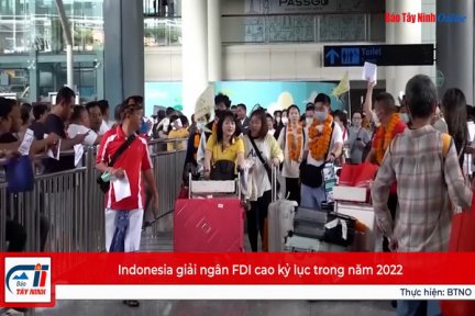 Indonesia giải ngân FDI cao kỷ lục trong năm 2022