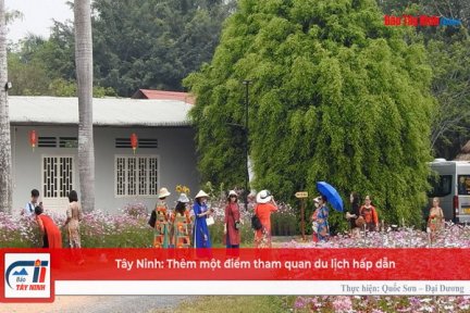 Tây Ninh: Thêm một điểm tham quan du lịch hấp dẫn