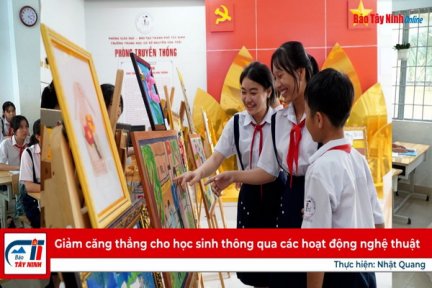 Giảm căng thẳng cho học sinh thông qua các hoạt động nghệ thuật