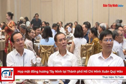 Họp mặt đồng hương Tây Ninh tại Thành phố Hồ Chí Minh Xuân Quý Mão