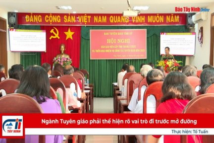 Ngành Tuyên giáo phải thể hiện rõ vai trò đi trước mở đường