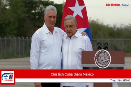 Chủ tịch Cuba thăm Mexico