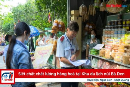 Siết chặt chất lượng hàng hoá tại Khu du lịch quốc gia núi Bà Đen