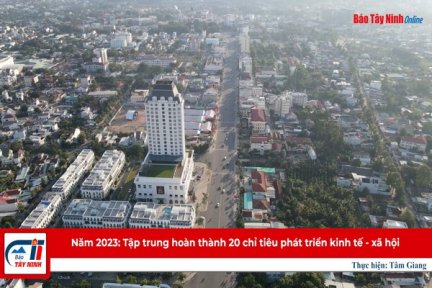 Năm 2023: Tập trung hoàn thành 20 chỉ tiêu phát triển kinh tế - xã hội