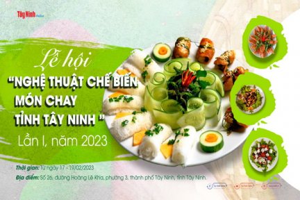 Khai mạc Lễ hội Nghệ thuật chế biến món ăn chay tỉnh Tây Ninh lần thứ I, năm 2023