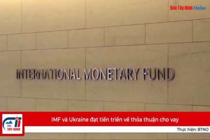 IMF và Ukraine đạt tiến triển về thỏa thuận cho vay