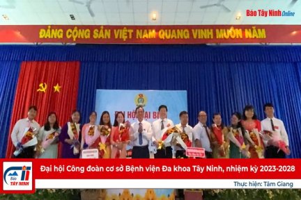 Đại hội Công đoàn cơ sở Bệnh viện Đa khoa Tây Ninh, nhiệm kỳ 2023-2028