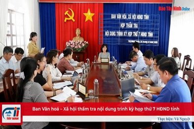 Ban Văn hoá – Xã hội thẩm tra nội dung trình kỳ họp thứ 7 HĐND tỉnh