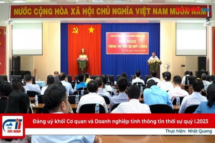 Đảng uỷ khối Cơ quan và Doanh nghiệp tỉnh thông tin thời sự quý I.2023