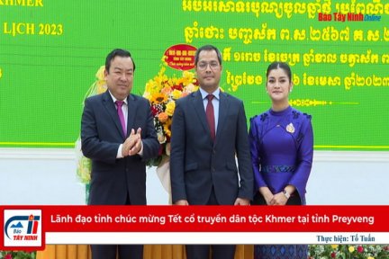 Lãnh đạo tỉnh chúc mừng Tết cổ truyền dân tộc Khmer tại tỉnh Preyveng