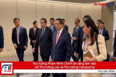 Thủ tướng Phạm Minh Chính ăn sáng làm việc với Thủ tướng Lào và Thủ tướng Campuchia