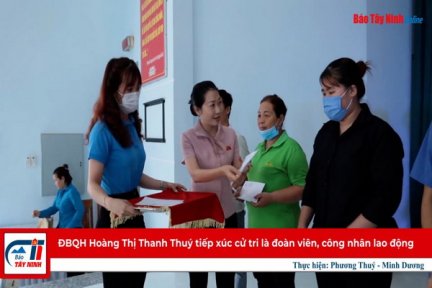 ĐBQH Hoàng Thị Thanh Thuý tiếp xúc cử tri là đoàn viên, công nhân lao động