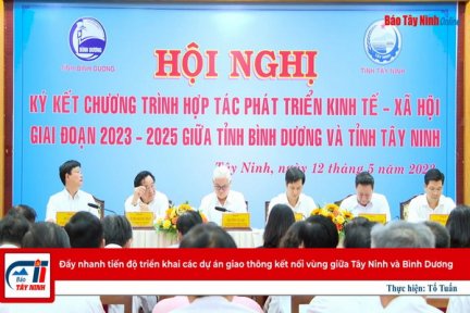 Đẩy nhanh tiến độ triển khai các dự án giao thông kết nối vùng giữa Tây Ninh và Bình Dương