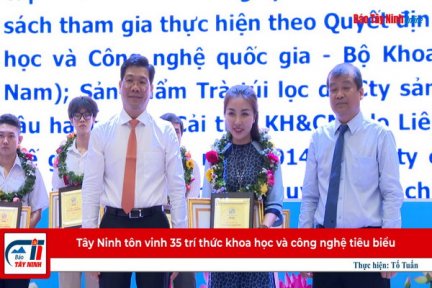 Tây Ninh tôn vinh 35 trí thức khoa học và công nghệ tiêu biểu