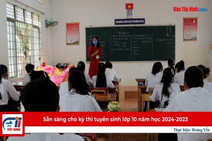 Sẵn sàng cho kỳ thi tuyển sinh lớp 10 năm học 2023-2024