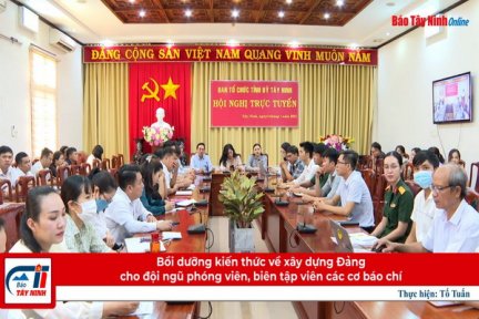 Bồi dưỡng kiến thức về xây dựng Đảng cho đội ngũ phóng viên, biên tập viên các cơ báo chí