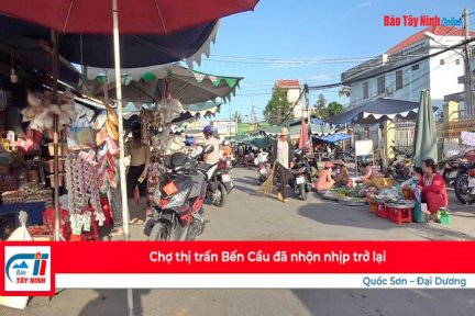 Chợ thị trấn Bến Cầu đã nhộn nhịp trở lại