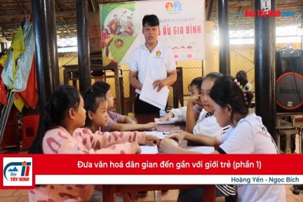 Đưa văn hoá dân gian đến gần với giới trẻ-Phần 1