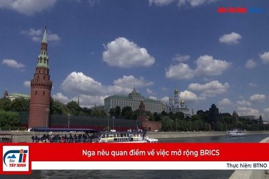 Nga nêu quan điểm về việc mở rộng BRICS