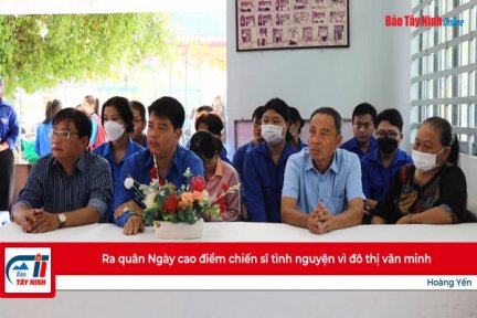 Ra quân Ngày cao điểm chiến sĩ tình nguyện vì đô thị văn minh