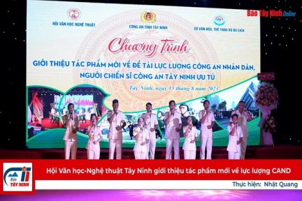 Hội Văn học-Nghệ thuật Tây Ninh giới thiệu tác phẩm mới về lực lượng CAND