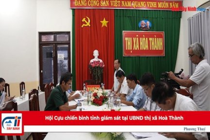 Hội Cựu chiến binh tỉnh giám sát tại UBND thị xã Hoà Thành