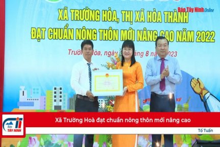 Xã Trường Hoà đạt chuẩn nông thôn mới nâng cao